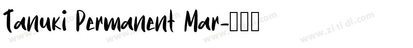 Tanuki Permanent Mar字体转换
